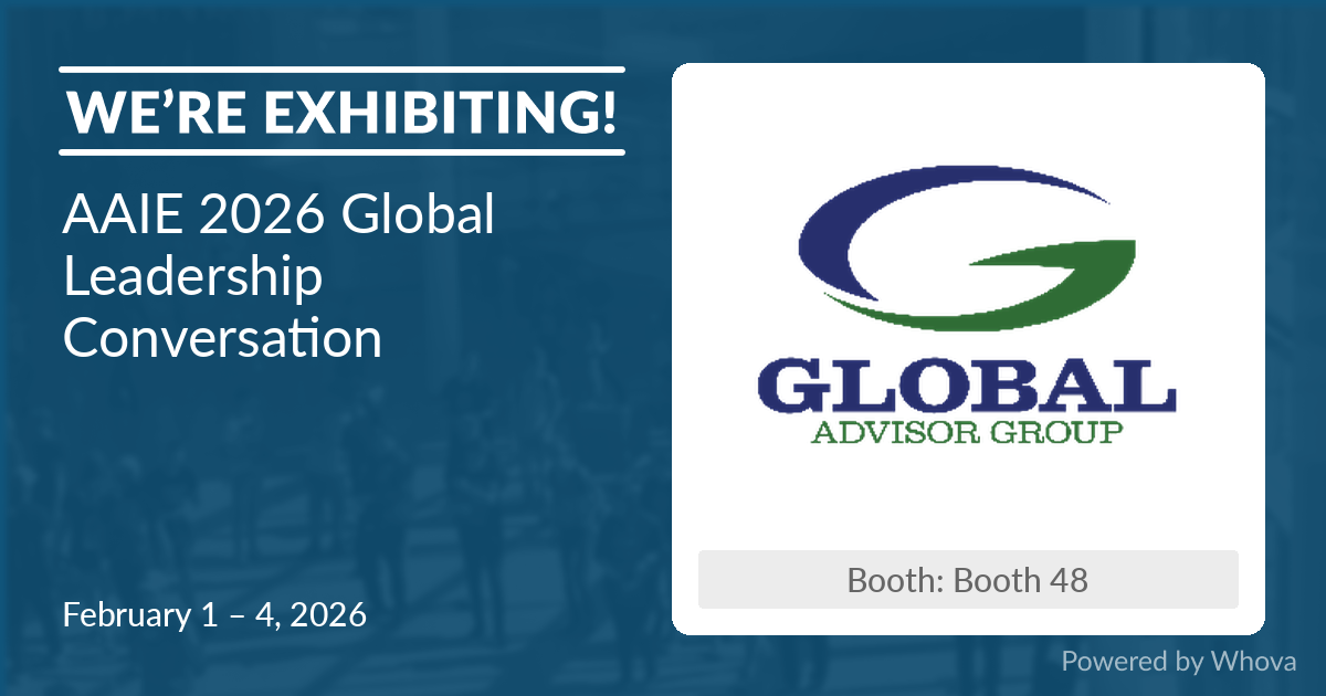 medium blue graphic that says we're exhibiting! AAIE 2026 Global Leadership Conversation. A white square on the right side features the Global Advisor Group logo, with Booth 48 indicating the location of the exhibition.